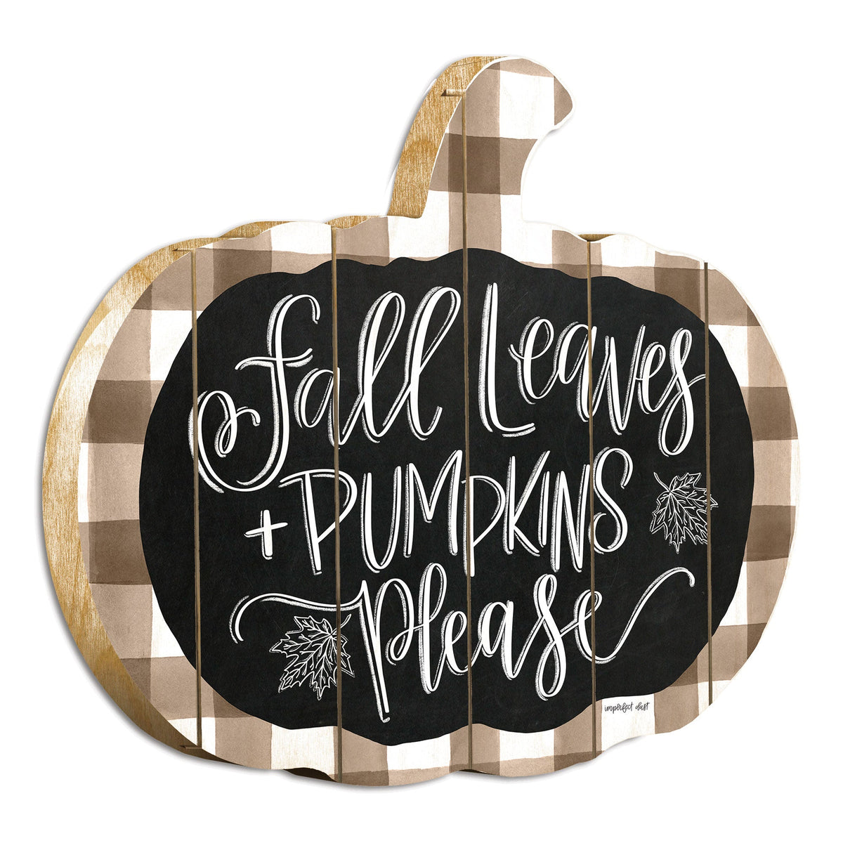 Fall Leaves and Pumpkins Please by Artisan Imperfect Dust