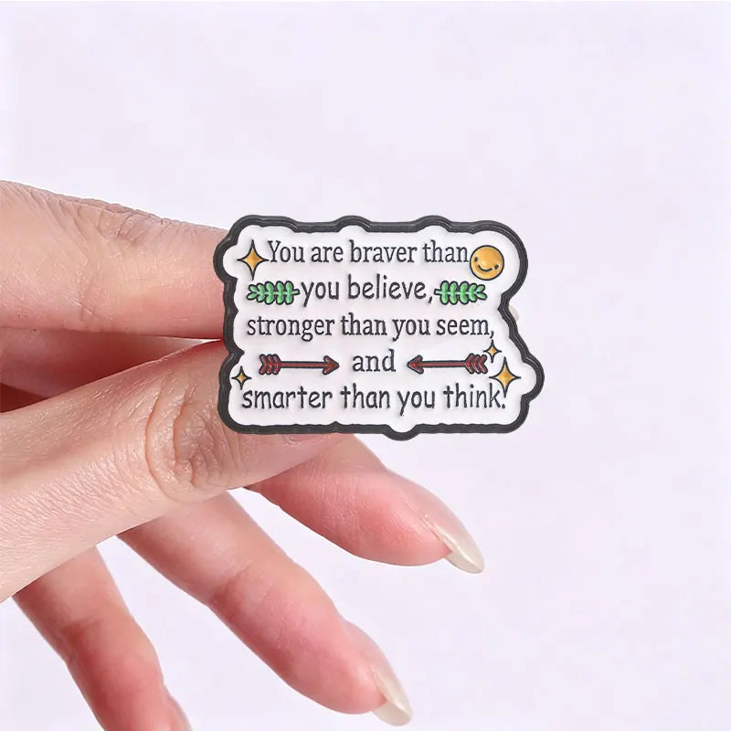 Motivational Quotes Cartoon Enamel Pin Reminder You're Awesome & You Are Braver Stronger Smarter Brooch Bags Lapel Badge Jewelry